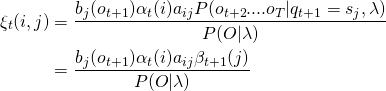\begin{align*}  \xi_t(i, j) & = \frac{b_j(o_{t+1})\alpha_t(i)a_{ij}P(o_{t+2}....o_T|q_{t+1}=s_j,\lambda)}{P(O|\lambda)} \\ & =  \frac{b_j(o_{t+1})\alpha_t(i)a_{ij}\beta_{t+1}(j)}{P(O|\lambda)} \\ \end{align*}