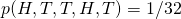 p(H,T,T,H,T) = 1/32