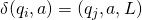 \delta(q_i, a) = (q_j, a, L)